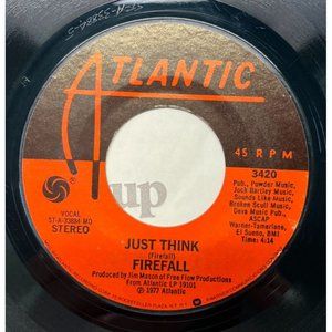 Firefall Just Think / Remember I Love You 45 Pop Rock 1977 Atlantic 3420 VG+/NM